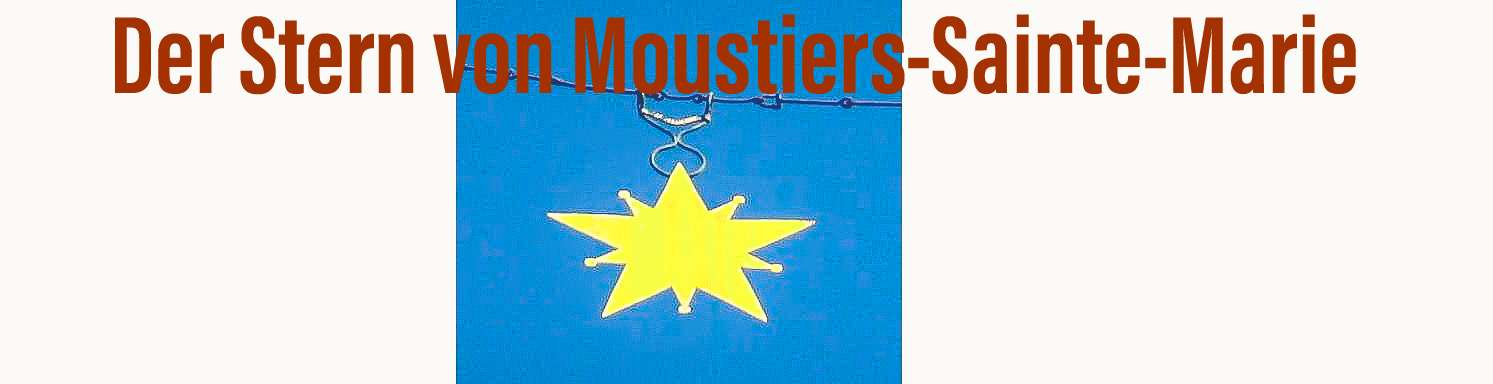Moustiers-Sainte-Marie. 15 Der Stern von Moustiers-Sainte-Marie - Intro